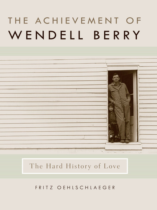 Title details for The Achievement of Wendell Berry by Fritz Oehlschlaeger - Available